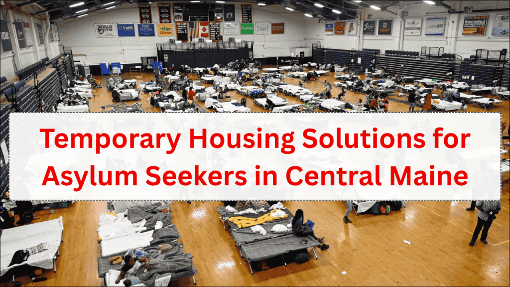 Temporary Housing Solutions for Asylum Seekers in Central Maine