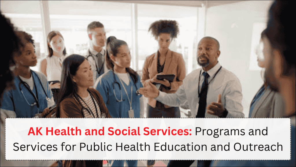 AK Health and Social Services, Programs and Services for Public Health Education and Outreach